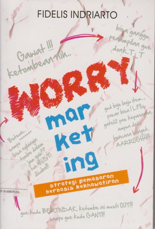 Worry Marketing : Strategi Pemasaran Berbasis Kekhawatiran
