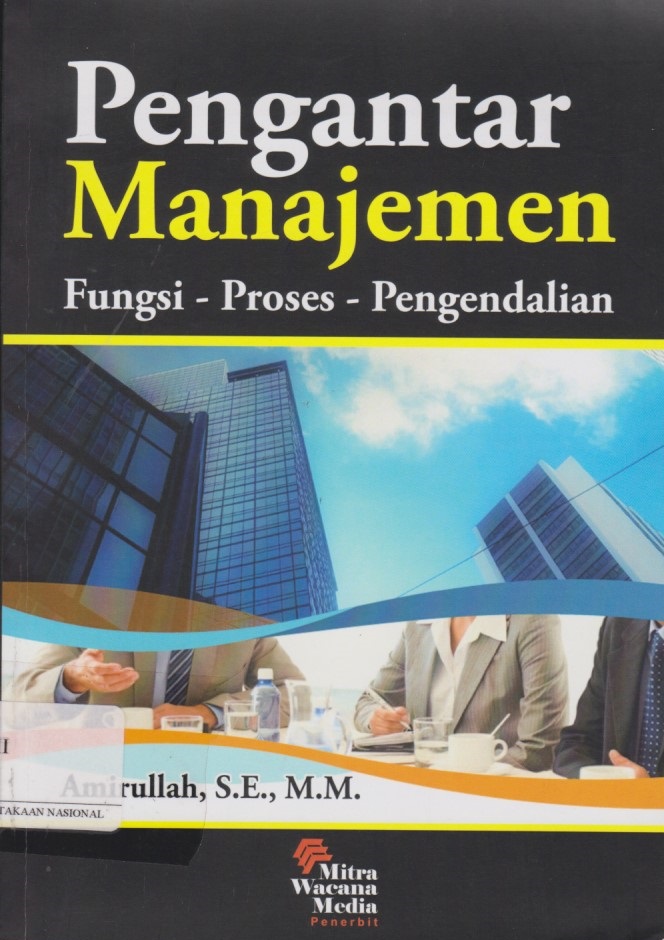 Pengantar Manajemen : Fungsi - Proses - Pengendalian