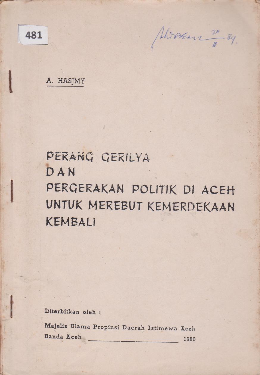 Perang Gerilya Dan Pergerakan Politik Di Aceh Untuk Merebut Kemerdekaan Kembali