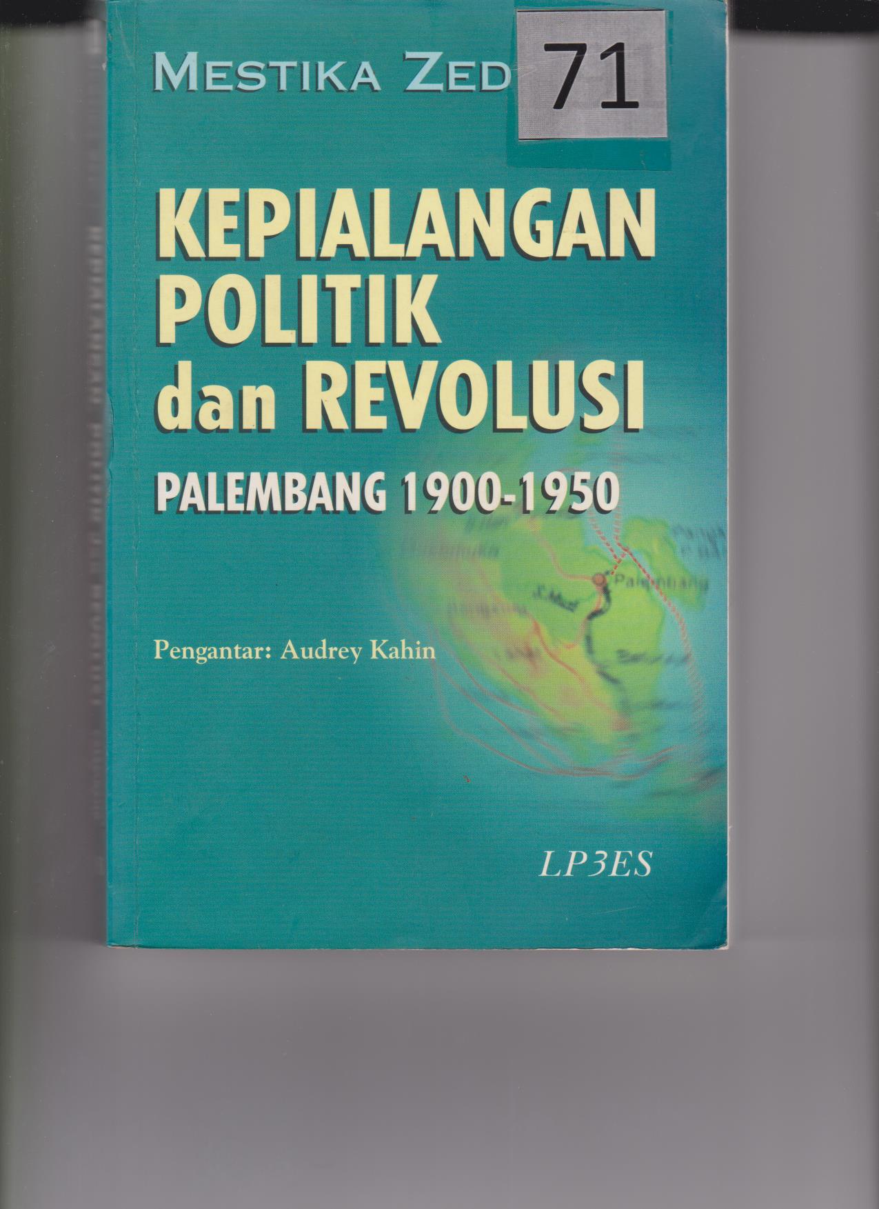 Kepialangan Politik Dan Revolusi Palembang 1990-1950