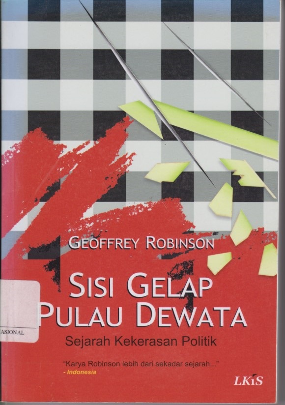 Sisi Gelap Pulau Dewata : Sejarah Kekerasan Politik