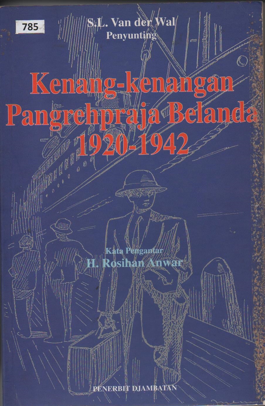 Kenang - Kenangan Pangrehpraja Belanda 1920 - 1942