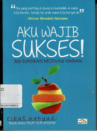 Image of Aku wajib sukses! 365 Suntikan Motivasi Harian