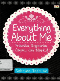Image of Everything About Me, Pribadiku, Gagasanku, Gayaku, Hidupku