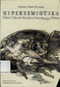 Image of Hipersemiotika : Tafsir Cultural Studies Atas Matinya Makna