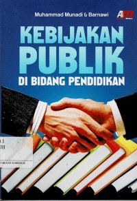 Image of KEBIJAKAN PUBLIK DI BIDANG PENDIDIKAN
