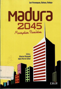 Image of Madura 2045 : Merayakan Peradaban
