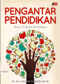 Image of PENGANTAR PENDIDIKAN: Asas dan Filsafat Pendidikan