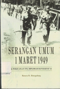 Image of Serangan Umum 1 Maret 1949 : PERJUANGAN TNI, DIPLOMASI DAN RAKYAT