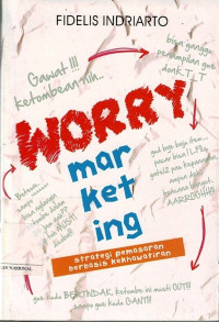 Image of Worry Marketing : Strategi Pemasaran Berbasis Kekhawatiran